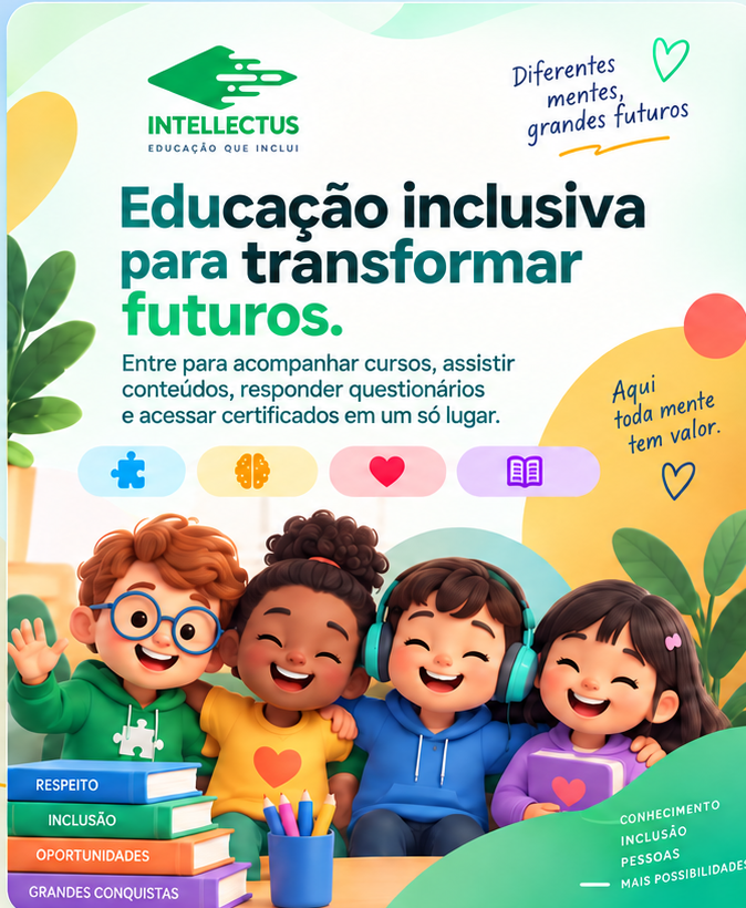 Educação inclusiva para transformar futuros - Intellectus